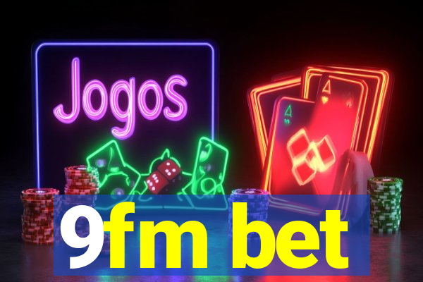 9fm bet